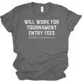 Will Work For Tournament Entry Fees – Travel Baseball Unisex Jersey T-Shirt Will Work For Tournament Entry Fees – Travel Baseball Unisex Jersey T-Shirt