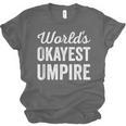 Worlds Okayest Umpire Sarcastic Baseball Game Official Unisex Jersey T-Shirt