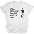 Baseball Pun Saying I'm a Stand Up Double Type Of Guy Unisex Jersey T-Shirt