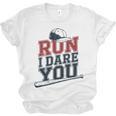 Run I Dare You Baseball Catcher Player Fan Unisex Jersey T-Shirt Run I Dare You Baseball Catcher Player Fan Unisex Jersey T-Shirt