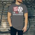 Don't Ask I'm Not Doing Gamechanger Sarcastic Baseball Quote Unisex Jersey T-Shirt Don't Ask I'm Not Doing Gamechanger Sarcastic Baseball Quote Unisex Jersey T-Shirt