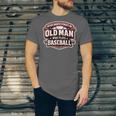 Never Underestimate An Old Man Who Plays Baseball Unisex Jersey T-Shirt Never Underestimate An Old Man Who Plays Baseball Unisex Jersey T-Shirt