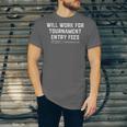 Will Work For Tournament Entry Fees – Travel Baseball Unisex Jersey T-Shirt Will Work For Tournament Entry Fees – Travel Baseball Unisex Jersey T-Shirt