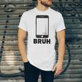 Texted First Bruh Seen Message Valentine's Day Humor Raglan Baseball Tee Unisex Jersey T-Shirt Texted First Bruh Seen Message Valentine's Day Humor Raglan Baseball Tee Unisex Jersey T-Shirt