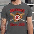 8 Year Old Boys Awesome Since 2018 Baseball Birthday Unisex Jersey T-Shirt 8 Year Old Boys Awesome Since 2018 Baseball Birthday Unisex Jersey T-Shirt