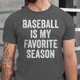 Baseball Is My Favorite Season Baseball Player Unisex Jersey T-Shirt Baseball Is My Favorite Season Baseball Player Unisex Jersey T-Shirt