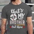 Baseball Jersey Number 13 That's My Brother Out There Unisex Jersey T-Shirt Baseball Jersey Number 13 That's My Brother Out There Unisex Jersey T-Shirt
