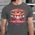 Baseball Is My Love Language Valentine Unisex Jersey T-Shirt