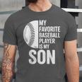 Cute Favorite Baseball Player Is My Son Women Men Unisex Jersey T-Shirt Cute Favorite Baseball Player Is My Son Women Men Unisex Jersey T-Shirt