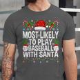 Most Likely To Play Baseball With Santa Christmas Baseball Unisex Jersey T-Shirt Most Likely To Play Baseball With Santa Christmas Baseball Unisex Jersey T-Shirt