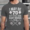 I May Be 70 Baseball Player 70th Birthday Party Unisex Jersey T-Shirt I May Be 70 Baseball Player 70th Birthday Party Unisex Jersey T-Shirt