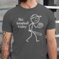 No Baseball Game Today Sad Stickfigure Baseball Player Unisex Jersey T-Shirt