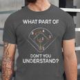 What Part Of Dont You Understand 6432 Baseball Unisex Jersey T-Shirt