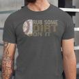 Rub Some Dirt On It Baseball Unisex Jersey T-Shirt Rub Some Dirt On It Baseball Unisex Jersey T-Shirt