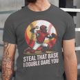 Steal That Base I Double Dare You Baseball Catcher Unisex Jersey T-Shirt Steal That Base I Double Dare You Baseball Catcher Unisex Jersey T-Shirt