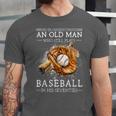 Never Underestimate An Old Man Who Still Plays Baseball Unisex Jersey T-Shirt