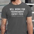 Will Work For Tournament Entry Fees – Travel Baseball Unisex Jersey T-Shirt Will Work For Tournament Entry Fees – Travel Baseball Unisex Jersey T-Shirt