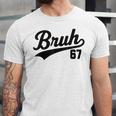Bruh Baseball Style Number 67 Sports Bro Slang Meme Brother Unisex Jersey T-Shirt Bruh Baseball Style Number 67 Sports Bro Slang Meme Brother Unisex Jersey T-Shirt