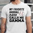 My Favorite Baseball Player Calls Me Gamma Unisex Jersey T-Shirt