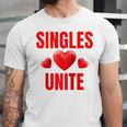 Singles Unite Valentines Day Humor For Singles Raglan Baseball Tee Unisex Jersey T-Shirt Singles Unite Valentines Day Humor For Singles Raglan Baseball Tee Unisex Jersey T-Shirt