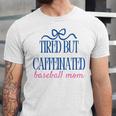 Tired But Caffeinated Baseball Mom Trendy Tired Baseball Mom Unisex Jersey T-Shirt Tired But Caffeinated Baseball Mom Trendy Tired Baseball Mom Unisex Jersey T-Shirt
