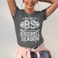 The Only BS I Need In My Life Is Baseball Season Player Joke Unisex Jersey T-Shirt
