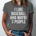 I Like Baseball And Maybe 3 People Baseball Player Unisex Jersey T-Shirt I Like Baseball And Maybe 3 People Baseball Player Unisex Jersey T-Shirt