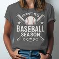 I Can't It's Baseball Season Unisex Jersey T-Shirt I Can't It's Baseball Season Unisex Jersey T-Shirt