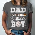 Dad Of The Birthday Boy Baseball Bday Family Unisex Jersey T-Shirt Dad Of The Birthday Boy Baseball Bday Family Unisex Jersey T-Shirt
