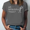No Baseball Today Sad Stickman Sports Fan Unisex Jersey T-Shirt