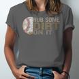 Rub Some Dirt On It Baseball Unisex Jersey T-Shirt Rub Some Dirt On It Baseball Unisex Jersey T-Shirt