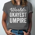 Worlds Okayest Umpire Sarcastic Baseball Game Official Unisex Jersey T-Shirt