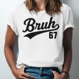 Bruh Baseball Style Number 67 Sports Bro Slang Meme Brother Unisex Jersey T-Shirt Bruh Baseball Style Number 67 Sports Bro Slang Meme Brother Unisex Jersey T-Shirt