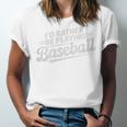 I'd Rather Be Playing Baseball Player Coach Fan Game Day Tee Premium Tri-Blend Unisex Jersey T-Shirt I'd Rather Be Playing Baseball Player Coach Fan Game Day Tee Premium Tri-Blend Unisex Jersey T-Shirt