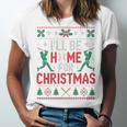 I’Ll Be Home For Christmas Baseball Ugly Sweater Art Unisex Jersey T-Shirt I’Ll Be Home For Christmas Baseball Ugly Sweater Art Unisex Jersey T-Shirt