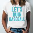 Let's Ruin Baseball Baseball Humor Sarcastic Baseball Premium Tri-Blend Unisex Jersey T-Shirt Let's Ruin Baseball Baseball Humor Sarcastic Baseball Premium Tri-Blend Unisex Jersey T-Shirt