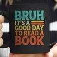 Bruh It’s A Good Day To Read A Book Retro Reading Coffee Mug Bruh It’s A Good Day To Read A Book Retro Reading Coffee Mug