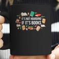It's Not Hoarding If It's Books Literature Reading Coffee Mug It's Not Hoarding If It's Books Literature Reading Coffee Mug