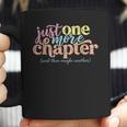 Just One More Chapter And Then Maybe Another Reading Coffee Mug Just One More Chapter And Then Maybe Another Reading Coffee Mug