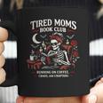 Tired Moms Book Club Coffee Chaos Chapters Reading Coffee Mug