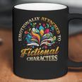 Emotionally Attached To Fictional Characters Book Reading Coffee Mug