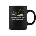 I Like Books & Cats More Than People Cat Book Lover Reading Coffee Mug