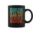 Bruh It’s A Good Day To Read A Book Retro Reading Coffee Mug Bruh It’s A Good Day To Read A Book Retro Reading Coffee Mug