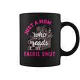 Romantasy Merch For Moms Reads Fairy Smut Spicy Book Lover Coffee Mug Romantasy Merch For Moms Reads Fairy Smut Spicy Book Lover Coffee Mug