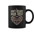 Soft Heart Dark Shelf Dark Romance Book Lover Goth Reading Coffee Mug Soft Heart Dark Shelf Dark Romance Book Lover Goth Reading Coffee Mug