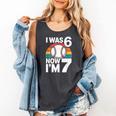 I Was 6 Now Im 7 Baseball Birthday Age 7 Comfort Colors Tank Top Pepper I Was 6 Now Im 7 Baseball Birthday Age 7 Comfort Colors Tank Top Pepper