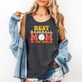 Best Baseball Mom In The World Baseball Comfort Colors Tank Top Pepper