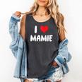 I Love Mamie Heart Grandma Grandmother Grandparent Raglan Baseball Tee Comfort Colors Tank Top Pepper I Love Mamie Heart Grandma Grandmother Grandparent Raglan Baseball Tee Comfort Colors Tank Top Pepper