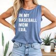 In My Baseball Mom Era Son Baseball Player Pitcher Catcher Comfort Colors Tank Top Blue Jean In My Baseball Mom Era Son Baseball Player Pitcher Catcher Comfort Colors Tank Top Blue Jean