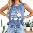 My Favorite Player Calls Me Nona Baseball Player Comfort Colors Tank Top Blue Jean My Favorite Player Calls Me Nona Baseball Player Comfort Colors Tank Top Blue Jean